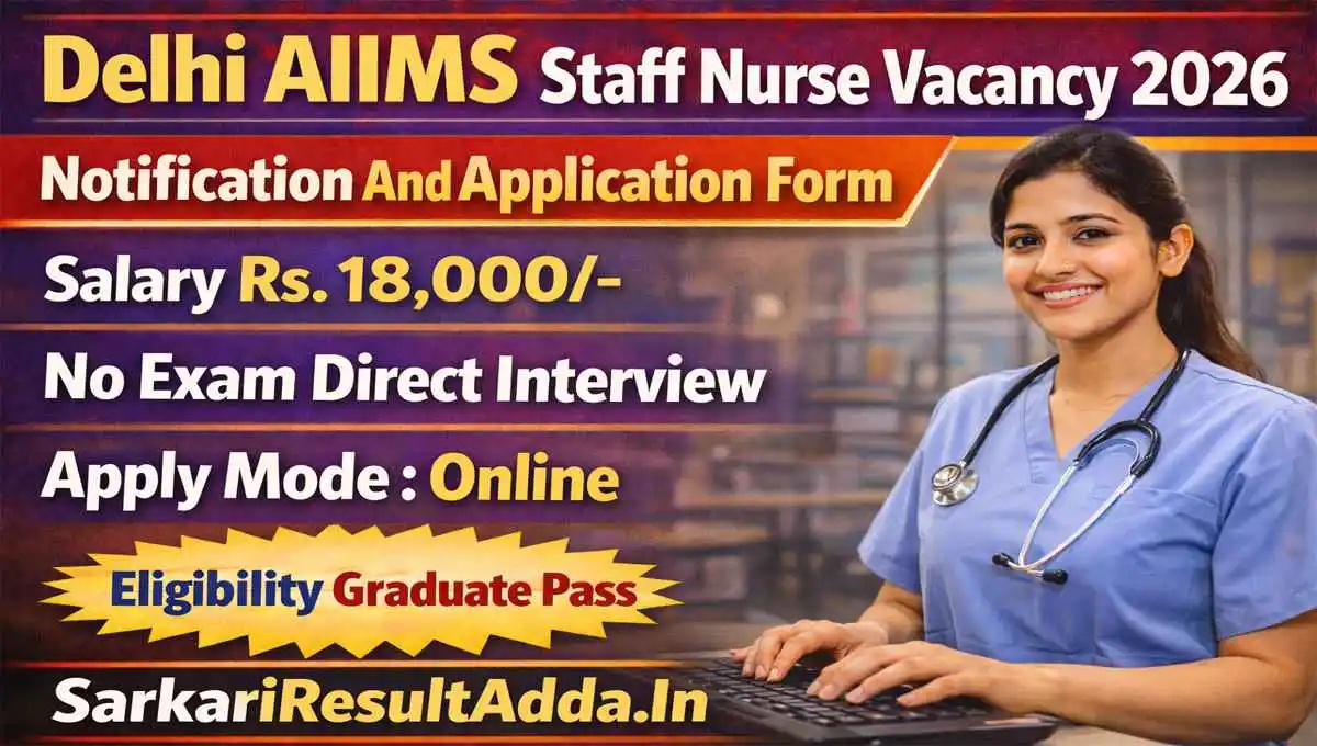 AIIMS Delhi Staff Nurse Vacancy 2026
